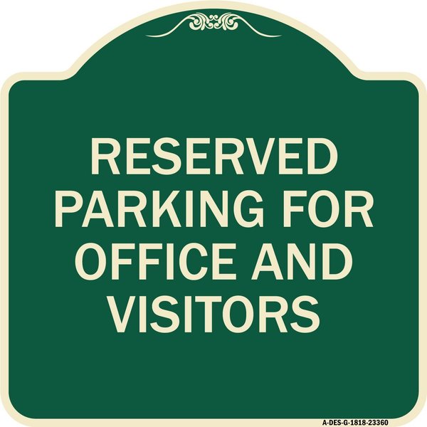 Signmission Parking Reserved Parking for Office and Visitors Heavy-Gauge Aluminum Sign, 18" x 18", G-1818-23360 A-DES-G-1818-23360